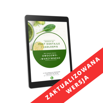 ebook POST KOKTAJLE według zasad postu owocowo-warzywnego + JADŁOSPIS